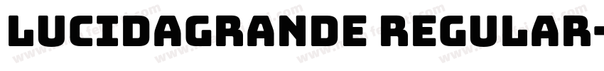 lucidagrande regular字体转换